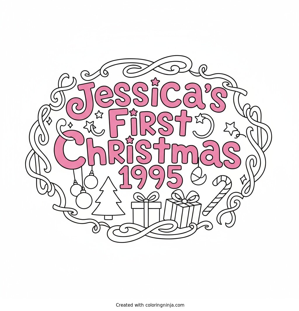 A coloring page of Jessica's First Christmas 1995 Pink Text Logo without any pictures of humans, without any pictures of animals, without any pictures of birds, and without any pictures of insects.