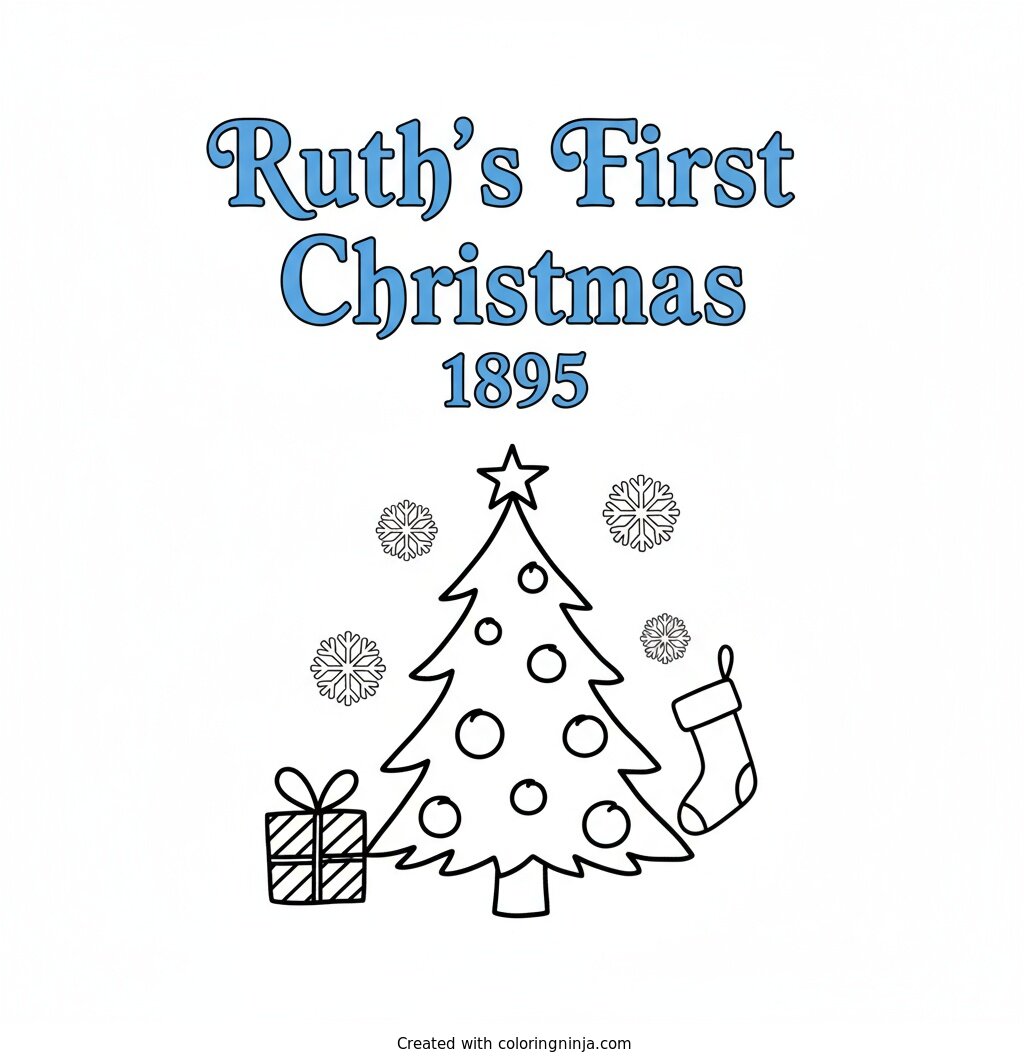 A coloring page of Ruth's First Christmas 1895 Blue Text Logo without any pictures of humans, without any pictures of animals, without any pictures of birds, and without any pictures of insects.
