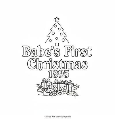 A coloring page of Babe's First Christmas 1895 Text Logo without any pictures of humans, without any pictures of animals, without any pictures of birds, and without any pictures of insects.