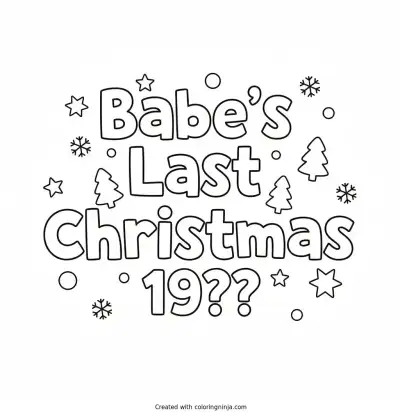 A coloring page of Babe's Last Christmas 19?? Text Logo without any pictures of humans, without any pictures of animals, without any pictures of birds, and without any pictures of insects.