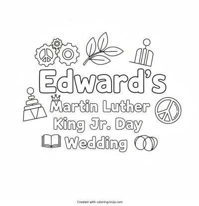 A coloring page of Edward's Martin Luther King Jr. Day Wedding Text Logo without any pictures of humans, without any pictures of animals, without any pictures of birds, and without any pictures of insects.