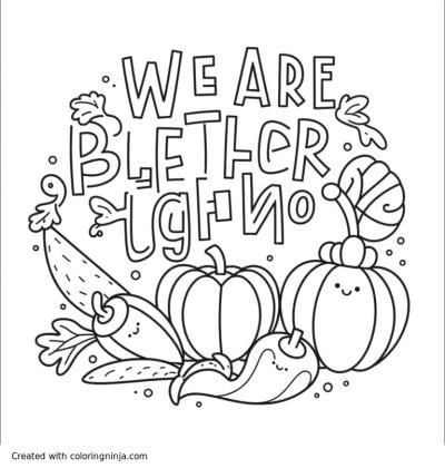 A coloring page of Fruit and vegetables with the text We Are Better Together