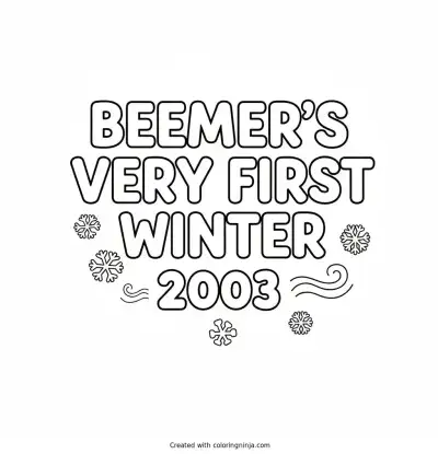 Beemer's Very First Winter 2003 Text Logo without any pictures of humans, without any pictures of animals, without any pictures of birds, and without any pictures of insects. coloring page