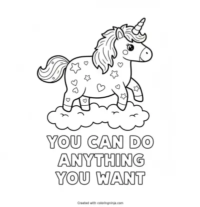 A coloring page of magical unicorn with the words you can do anything you want