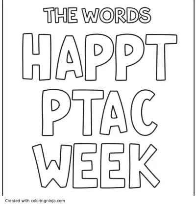 A coloring page of THE WORDS HAPPT PTAC WEEK 