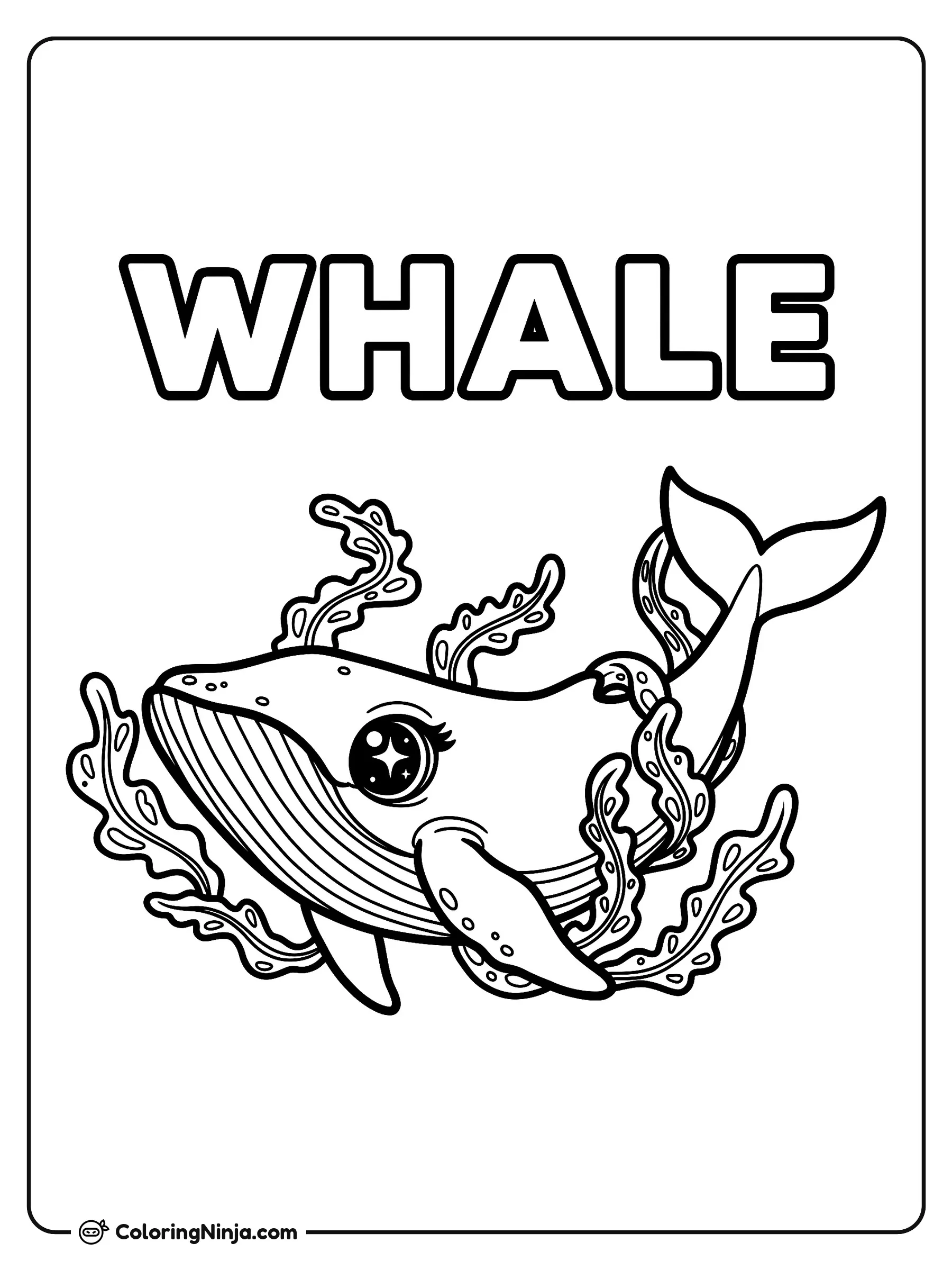 A Whale with Big Sparkly Eyes Coloring Page: A cheerful whale with big sparkly eyes swims gracefully through strands of wavy ocean seaweed. The word WHALE appears above the scene in bold capital letters for easy reading.
